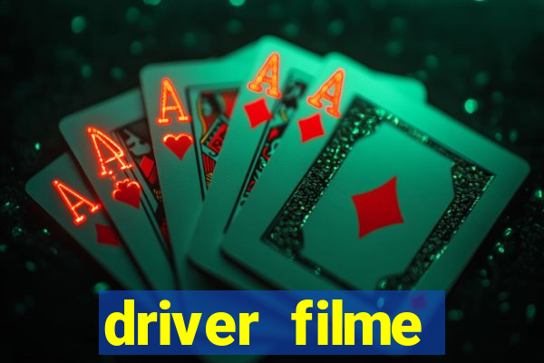 driver filme completo dublado